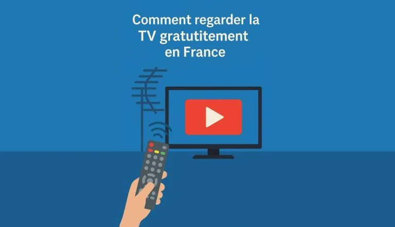 Comment regarder la TV gratuitement et legalement en France