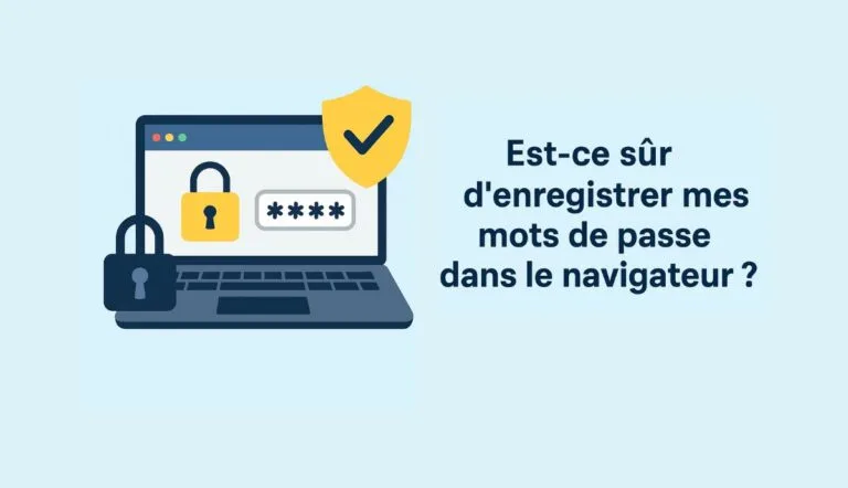 Est ce sur denregistrer mes mots de passe dans le navigateur 1
