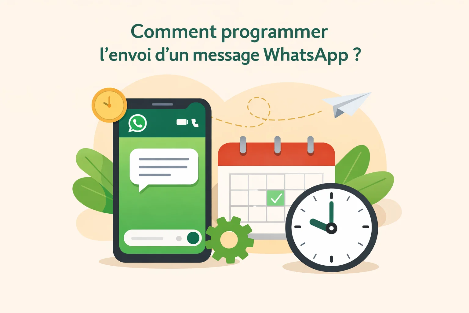 Comment programmer l'envoi d'un message WhatsApp ? Le guide 2026